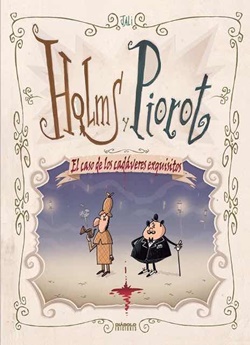 Holms y Piorot. El caso de los cadáveres exquisitos Holms y Piorot. El caso de los cadáveres exquisitos