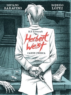 H. P. Lovecraft. Herbert West: Carne fresca H. P. Lovecraft. Herbert West: Carne fresca