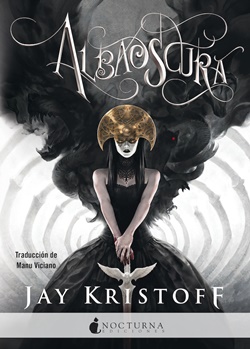 Albaoscura (Crónicas de la Nuncanoche 3) Albaoscura (Crónicas de la Nuncanoche 3)