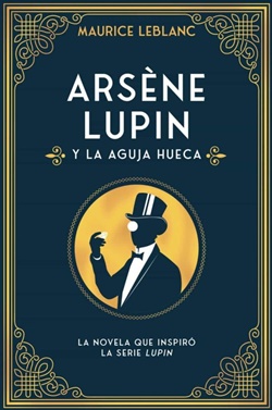 Arsène Lupin y la aguja hueca Arsène Lupin y la aguja hueca