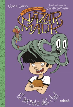 Las aventuras de Nazar Malik 1. El secreto del Chef Las aventuras de Nazar Malik 1. El secreto del Chef