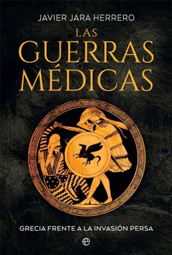 Las Guerras Médicas: Grecia frente a la invasión persa Las Guerras Médicas: Grecia frente a la invasión persa