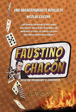 Faustino Chacón: Detective prejubilado e ilusionista Faustino Chacón: Detective prejubilado e ilusionista