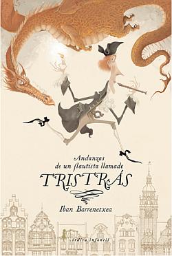 Andanzas de un flautista llamado Tristrás Andanzas de un flautista llamado Tristrás