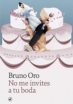 No me invites a tu boda No me invites a tu boda