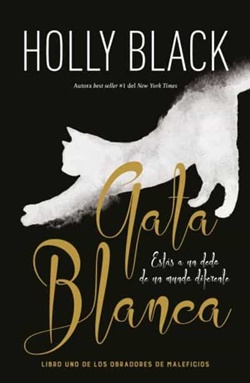 Gata blanca (Obradores de maleficios 1) Gata blanca (Obradores de maleficios 1)