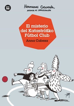 El misterio del Katastrófiko Fútbol Club El misterio del Katastrófiko Fútbol Club