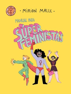 Manual para súper feministas Manual para súper feministas