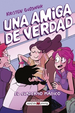 Una amiga de verdad. El cuaderno mágico Una amiga de verdad. El cuaderno mágico
