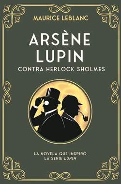 Arsène Lupin contra Herlock Sholmes Arsène Lupin contra Herlock Sholmes