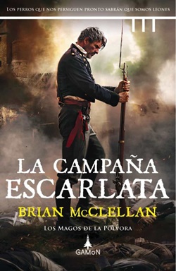 Los magos de la pólvora 2. La campaña escarlata Los magos de la pólvora 2. La campaña escarlata
