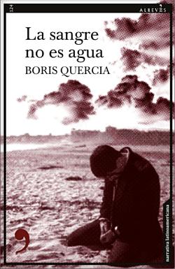 La sangre no es agua. Saga Santiago Quiñones 3 La sangre no es agua. Saga Santiago Quiñones 3