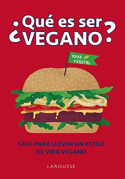 ¿Qué es ser vegano? ¿Qué es ser vegano?