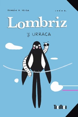 Lombriz y Urraca Lombriz y Urraca