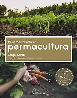Mi primer huerto en permacultura Mi primer huerto en permacultura