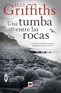 Una tumba entre las rocas. Saga Ruth Galloway 3