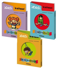 ¡Casi lo sé hacer! Me visto / ¡A comer! / En el parque ¡Casi lo sé hacer! Me visto / ¡A comer! / En el parque
