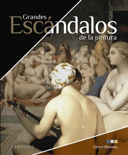 Grandes escándalos de la pintura Grandes escándalos de la pintura
