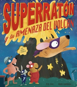 Superratón y la amenaza del volcán Superratón y la amenaza del volcán