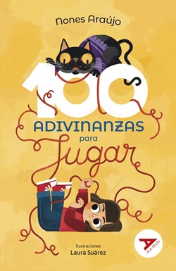 Cien adivinanzas para jugar Cien adivinanzas para jugar