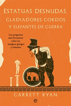 Estatuas desnudas, gladiadores gordos y elefantes de guerra Estatuas desnudas, gladiadores gordos y elefantes de guerra
