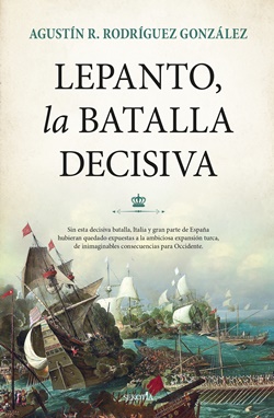 Lepanto, la batalla decisiva Lepanto, la batalla decisiva