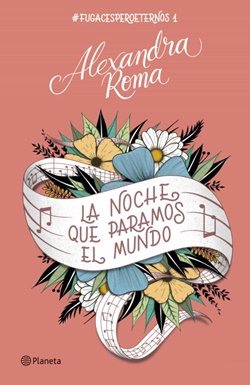 Fugaces pero eternos 1. La noche que paramos el mundo Fugaces pero eternos 1. La noche que paramos el mundo