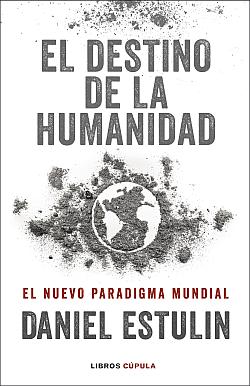 El destino de la humanidad El destino de la humanidad