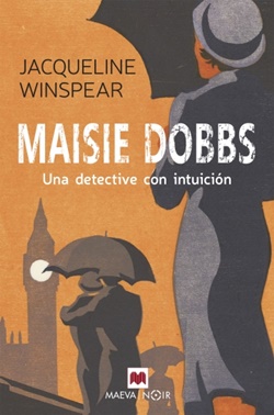 Maisie Dobbs 1. Una detective con intuición Maisie Dobbs 1. Una detective con intuición