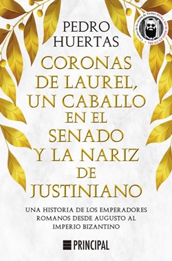 Coronas de laurel, un caballo en el Senado y la nariz de Justiniano Coronas de laurel, un caballo en el Senado y la nariz de Justiniano