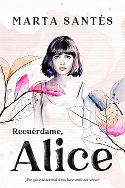 Recuérdame, Alice Recuérdame, Alice