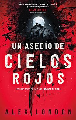 Ligados al cielo 2. Un asedio de cielos rojos Ligados al cielo 2. Un asedio de cielos rojos