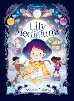 Lily Medialuna 1. Las gemas mágicas Lily Medialuna 1. Las gemas mágicas