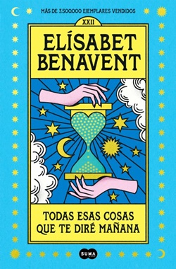 Todas esas cosas que te diré mañana Todas esas cosas que te diré mañana