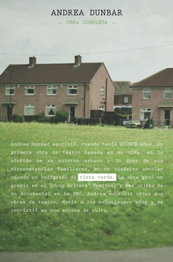 Andrea Dunbar. Obra completa Andrea Dunbar. Obra completa