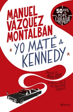 Yo maté a Kennedy (Carvalho 1) Yo maté a Kennedy (Carvalho 1)