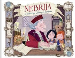 Nebrija, el sabio que amaba las palabras Nebrija, el sabio que amaba las palabras