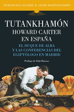 Tutankhamón. Howard Carter en España Tutankhamón. Howard Carter en España