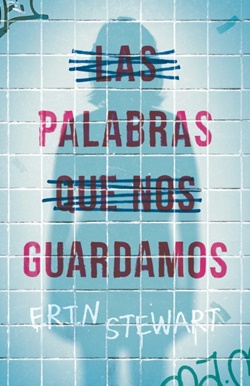 Las palabras que nos guardamos Las palabras que nos guardamos