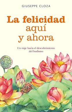 La felicidad aquí y ahora La felicidad aquí y ahora