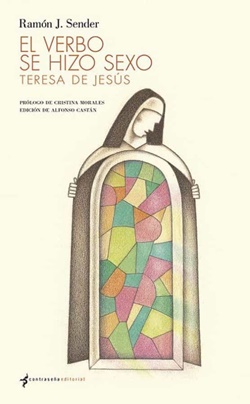 El Verbo se hizo sexo (Teresa de Jesús)