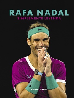 Rafa Nadal. Simplemente leyenda Rafa Nadal. Simplemente leyenda