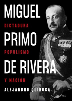 Miguel Primo de Rivera: Dictadura, populismo y nación Miguel Primo de Rivera: Dictadura, populismo y nación