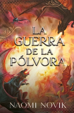 Temerario 3. La guerra de la pólvora Temerario 3. La guerra de la pólvora