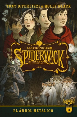 Las crónicas de Spiderwick 4. El árbol metálico Las crónicas de Spiderwick 4. El árbol metálico