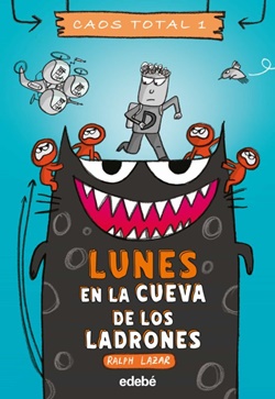 Lunes: en la cueva de los ladrones (Caos Total 1) Lunes: en la cueva de los ladrones (Caos Total 1)
