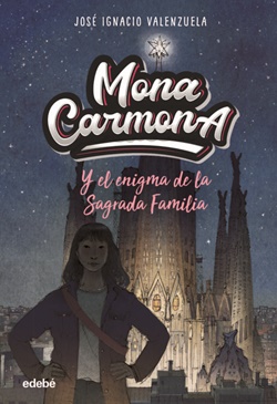 Mona Carmona y el enigma de la Sagrada Familia Mona Carmona y el enigma de la Sagrada Familia