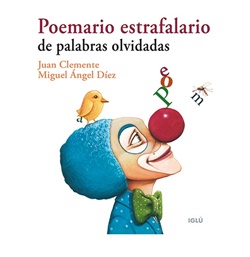 Poemario estrafalario de palabras olvidadas Poemario estrafalario de palabras olvidadas