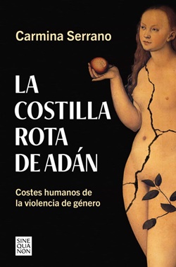 La costilla rota de Adán. Costes humanos de la violencia de género La costilla rota de Adán. Costes humanos de la violencia de género