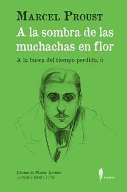 A la sombra de las muchachas en flor (A la busca del tiempo perdido, II) A la sombra de las muchachas en flor (A la busca del tiempo perdido, II)